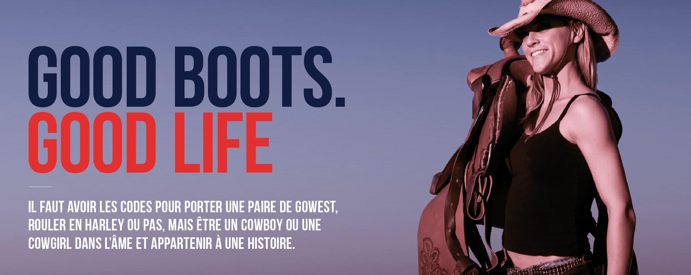 Good Boots Good Life | Gowest.fr